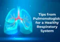 health tips from Pulmonologists