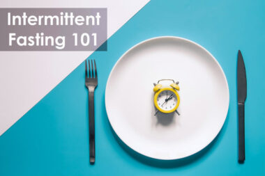 everything to know about intermittent fasting