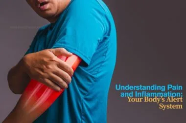 Understanding Pain and Inflammation: Body’s Alert System